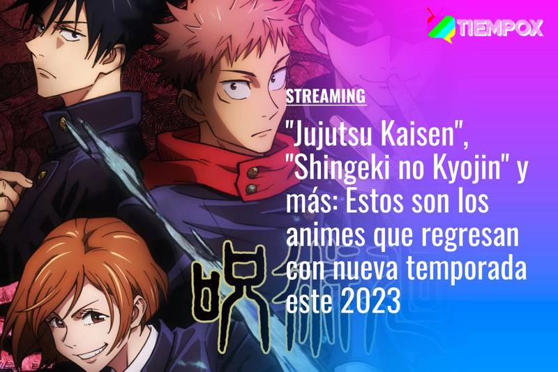 2023 viene cargado de anime: 'Shingeki no Kyojin', 'Jujutsu Kaisen