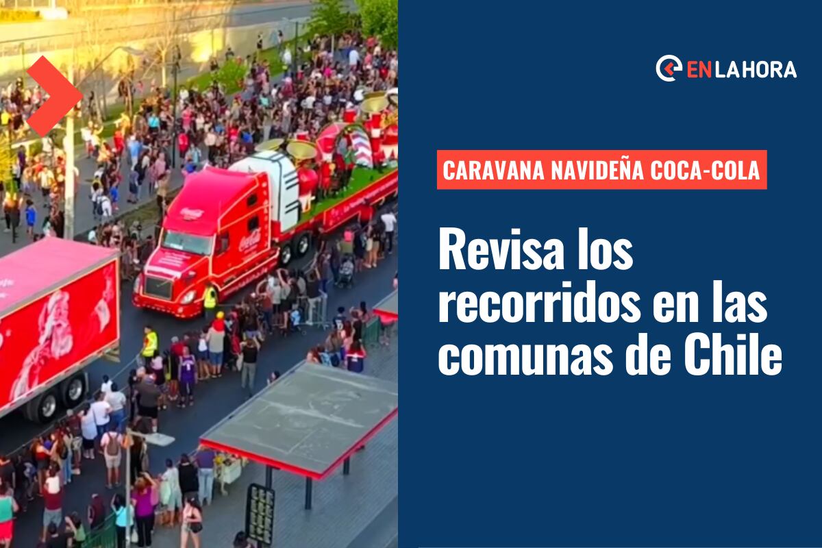 Caravana Navide a Coca Cola 2022 Estos son los horarios fechas y