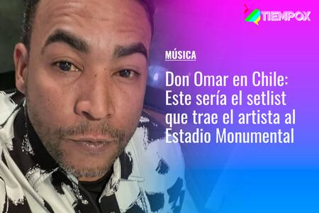 Don Omar en Chile: Este sería el setlist  que trae el artista al Estadio Monumental