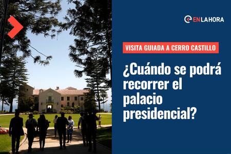 Visita guiada al palacio presidencial Cerro Castillo: ¿Cuándo se podrá visitar y cómo inscribirme?