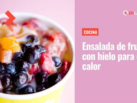Receta de ensalada de frutas con hielo: Conoce esta refrescante preparación para capear el calor
