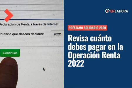 Devolución Préstamo Solidario: ¿Cuánto dinero debes pagar por la primera cuota en la Operación Renta 2022?